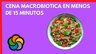 Cena macrobiótica rápida en menos de 15 minutos