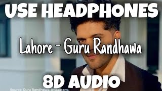 Lahore | Guru Randhawa | 8D Audio - U Music Tuber 🎧