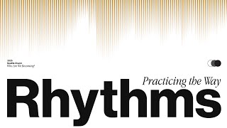 Newlife Online || Rhythms: Become Like Jesus