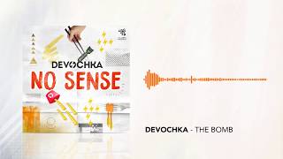 Devochka - The Bomb (Original Mix)