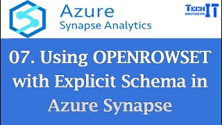 Using OPENROWSET with Explicit Schema in Azure Synapse | Azure Synapse Analytics Tutorial