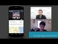 Google Maps Developers Live: Google Maps Android API V2