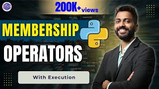 Lec-15: Membership Operators in Python π with Execution π»π₯οΈ | Python Programming π©βπ»π¨βπ»