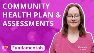 Community Health Plan and Assessments: Fundamentals of Nursing | @LevelUpRN