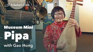 Museum Mini  |  Pipa with Gao Hong