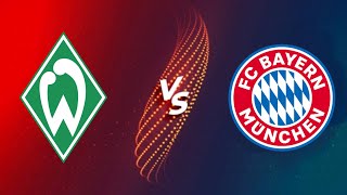 مباراة بايرن ميونخ ضد فيردر بريمين الدوري الألماني اليوم | Bayern Munich vs Werder Bremen#bayern