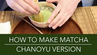 How to Make Matcha - Chanoyu Version | Yunomi.life