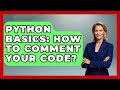 Python Basics: How To Comment Your Code? - Python Code School