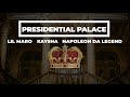 lil maro x kaysha x napoléon da legend presidential palace