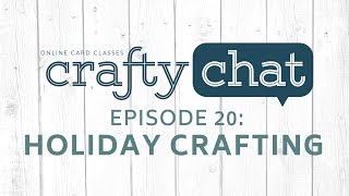 Holiday Crafty Chat