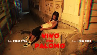 Papaa Tyga - Vivo Por Palomo |  Oficial | Dir. @kaponiifilms