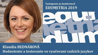 EDUMETRIA 2019 – Klaudia Bednárová – Hodnotenie a testovanie vo vyučovaní cudzích jazykov