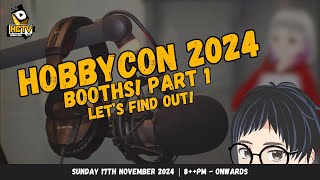 🔴 HOBBYCON 2024 - LET'S TALK ABOUT BOOTHS PART 1 (2024)