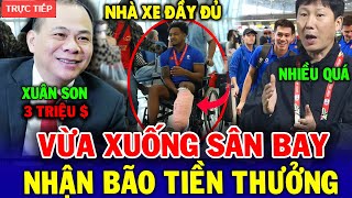 Vừa tới Nội Bài, ĐT Việt Nam nhận Báo Tiền thưởng khổng lồ, Xuân Son rạng rỡ | NHM Sung Sướng