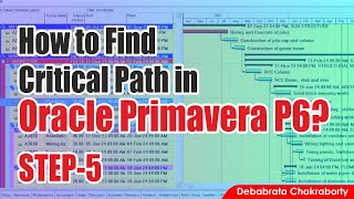 How to find Critical Path in  Oracle Primavera P6 in Simple Step-5  in Hindi ||Debabrata Chakraborty