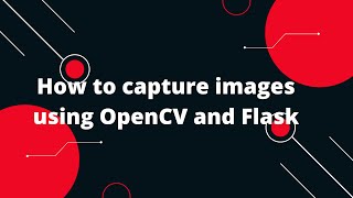 📸 Capture Webcam Screenshots on Button Click: Python Flask Tutorial!