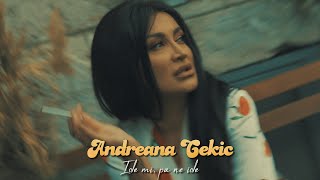 ANDREANA CEKIC - IDE MI, PA NE IDE (OFFICIAL VIDEO)