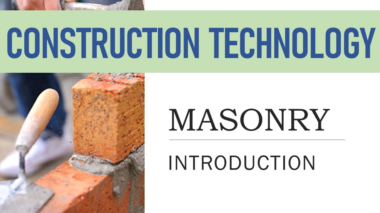 Construction Technology Masonry Introduction Youtube