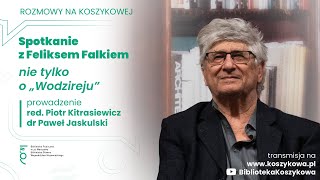 Feliks Falk nie tylko o „Wodzireju”