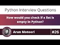 How would you check if a list is empty in Python? (Python Interview Question #26)