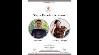 Dialogue Positive with Achmad Chodjim : “Cipta, Rasa dan Perasaan”