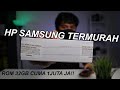 Unboxing HP Samsung Termurah!!!