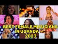 TOP 10 BEST FEMALE MUSICIANS IN UGANDA 2023. #sheebahkalungi #spicediana #music