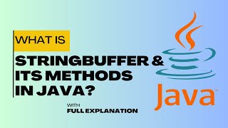 What is StringBuffer in Java? | StringBuffer methods | Full explanation