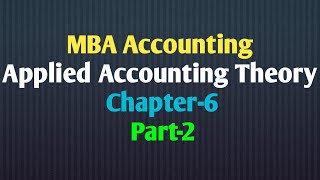 Applied Accounting Theory chapter -6 Part 2