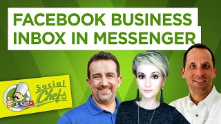 Facebook Business Inbox For Messenger - Episode 245 of the Social Media Marketing, Social Chatter