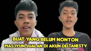 mas iyun live jualan di akun mami delta hesti buat yang belum nonton aja ya😇😇