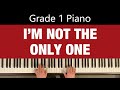 I'M NOT THE ONLY ONE | Sam Smith | Grade 1 Piano