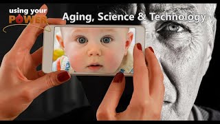 What is the Future of Aging with Science and Technology