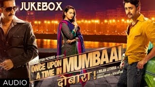 Once Upon A Time In Mumbaai Dobaara Full Songs (Jukebox) | Akshay Kumar, Imran Khan, Sonakshi Sinha