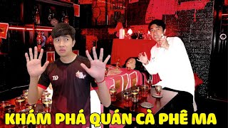 CrisDevilGamer KHÁM PHÁ QUÁN CÀ PHÊ ÂM PHỦ