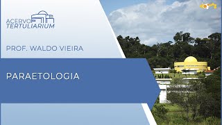 Acervo Tertuliarium - Aula 787 - Paraetologia (Parassociologia)