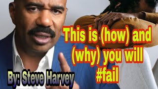 Most inspiring and motivational speech by: "Steve Harvey" Why you will (fail) 💢💢👌