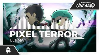 Pixel Terror - Ultima [Monstercat Release]