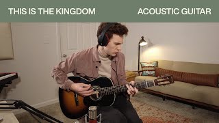 This Is The Kingdom | Official Acoustic Guitar Tutorial | Elevation Worship