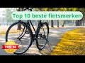 Dit zijn de Top 10 Beste Fietsmerken van 2024