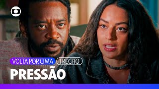 Jão pressiona Cacá para saber sua relação com a família Castilho! | Volta Por Cima | TV Globo