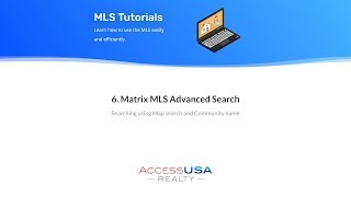 Matrix MLS Training Video 6 - Advanced Search - Community and Map Search