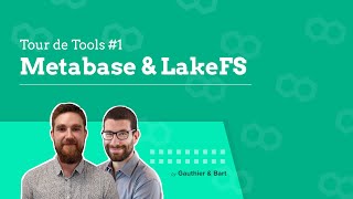 Tour de Tools #1 - Metabase & LakeFS