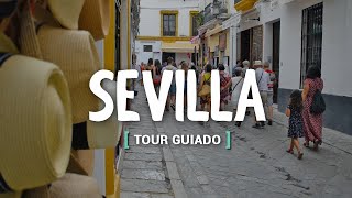 TOUR GUIADO POR LA SEVILLA MONUMENTAL | SEVILLA, ESPAÑA