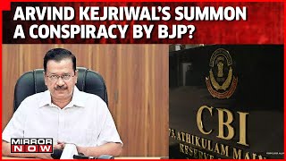 Arvind Kejriwal Summoned By CBI; Is It A Conspiracy To Jail Delhi CM? | Daily Mirror
