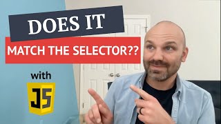 How to test if an element matches a CSS selector with vanilla JS
