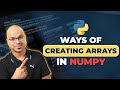 #29 Python Tutorial for Beginners | Ways of Creating Arrays in Numpy