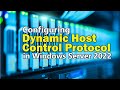 Configuring Dynamic Host Control Protocol (DHCP) in Windows Server 2022