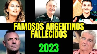 Famosos Argentinos que MURIERON en 2023 Fallecidos - La Argentina Oscura