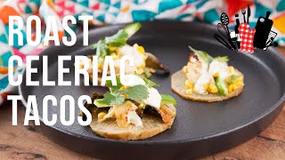 Roast Celeriac Tacos | Everyday Gourmet S10 Ep24